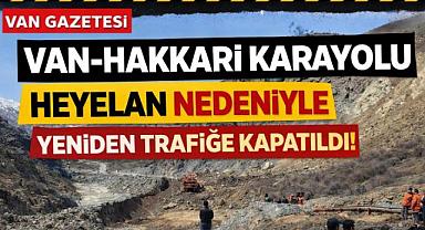 Van Hakkari Karayolu tehlike saçmaya devam ediyor