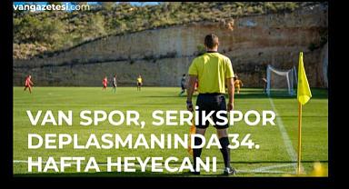 Van Spor, Serikspor Deplasmanında: 34. Hafta Heyecanı