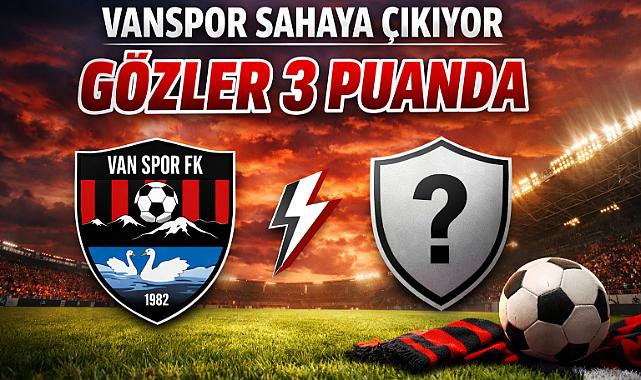 VanSpor Ankara’da! Hedef Mutlak 3 Puan