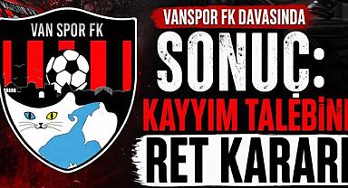 Vanspor FK Davasında Sonuç açıklandı