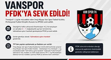 Vanspor PFDK'ya Sevk Edildi