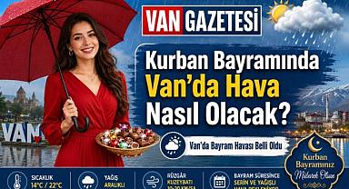 Van’da Bayram Havası Belli Oldu
