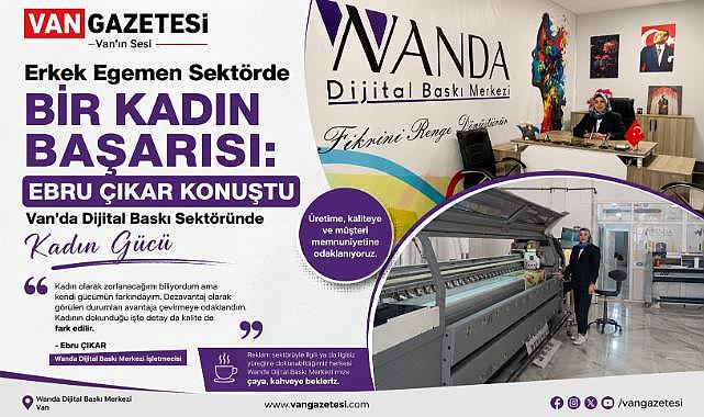 Van'da Dijital Baskı Sektöründe Kadın Gücü