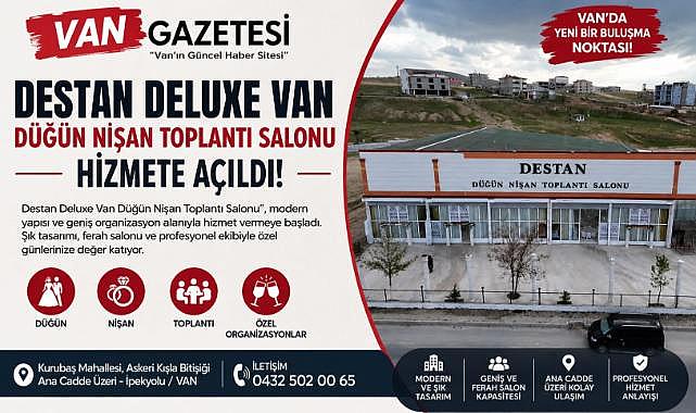 Van’da Özel Günlerin Yeni Adresi: Destan Deluxe