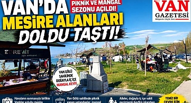 Van'da Piknik ve Mangal Sezonu Açıldı