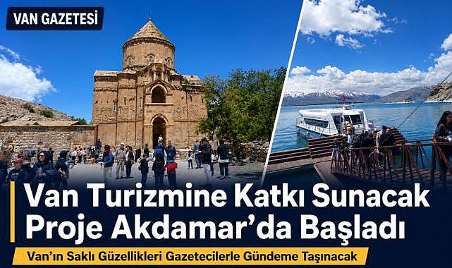 Van Turizmine Katkı Sunacak Proje Akdamar'da Başladı
