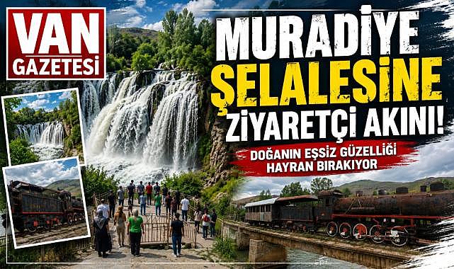 Muradiye Şelalesi Yaz Sezonunda Ziyaretçi Akınına Uğradı