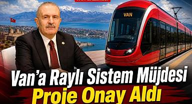 Van’a Raylı Sistem İçin İlk Adım Atılıyor