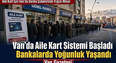 Van’da Aile Kart Sistemi Başladı