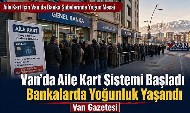 Van’da Aile Kart Sistemi Başladı