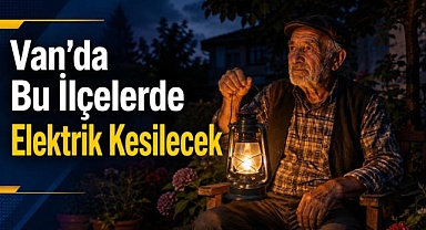 Van'da Bu İlçelerde Elektrik Kesilecek