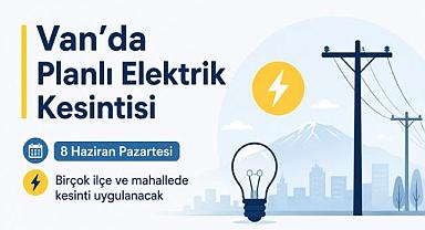 Van'da Elektrik Kesintisi Uyarısı