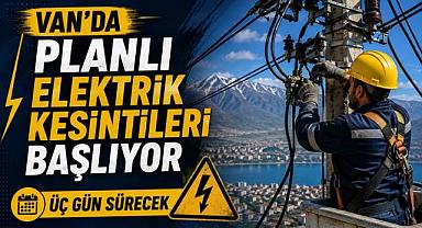 Van’da Üç Günlük Elektrik Çalışması
