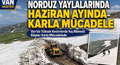 Van’da Yaz Geldi, Norduz’da Kış Sürüyor