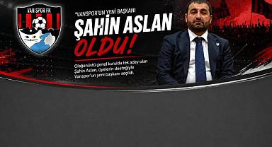 Vanspor’da Yeni Başkan Şahin Aslan Oldu