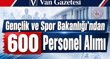 Gençlik ve Spor Bakanlığı’ndan 600 Personel Alımı