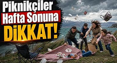 Piknikçiler Hafta Sonuna Dikkat!