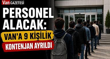 Van'a 9 Kişilik Kontenjan Ayrıldı