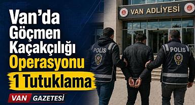 Van’da 3 Organizatöre Adli İşlem, 1 Kişi Tutuklandı