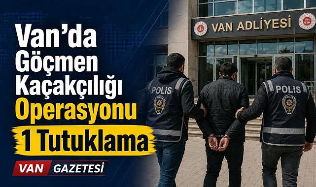 Van’da 3 Organizatöre Adli İşlem, 1 Kişi Tutuklandı