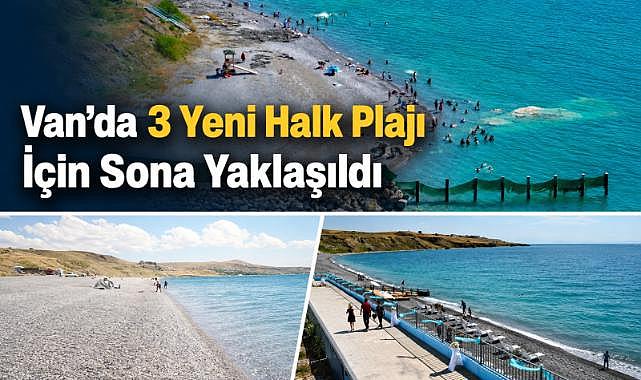 Van'da 3 Yeni Halk Plajı İçin Sona Yaklaşıldı