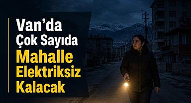 Van’da 5 İlçede Planlı Kesinti