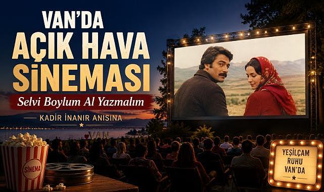 Van’da Kadir İnanır Anısına Açık Hava Sineması