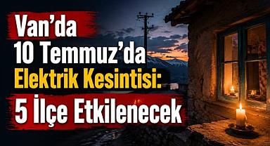 Van’ın 5 İlçesinde Elektrik Kesintisi