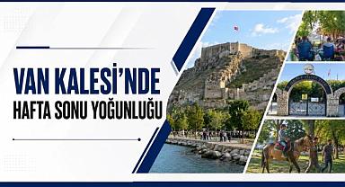 Van Kalesi'nde Hafta Sonu Yoğunluğu: