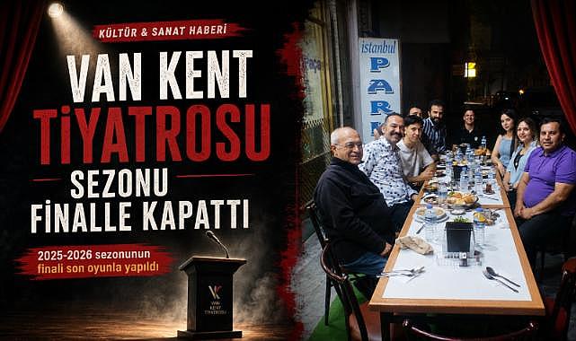 Van Kent Tiyatrosu Sezon Finali Verdi