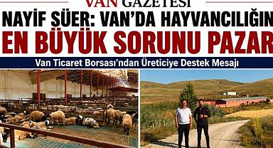 Van Ticaret Borsası'ndan Üreticiye Destek Mesajı
