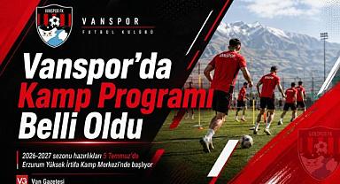 Vanspor’da Kamp Programı Belli Oldu