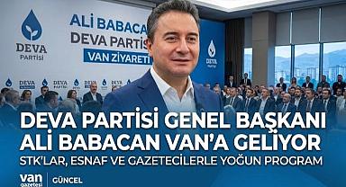 Ali Babacan Van’a Geliyor!