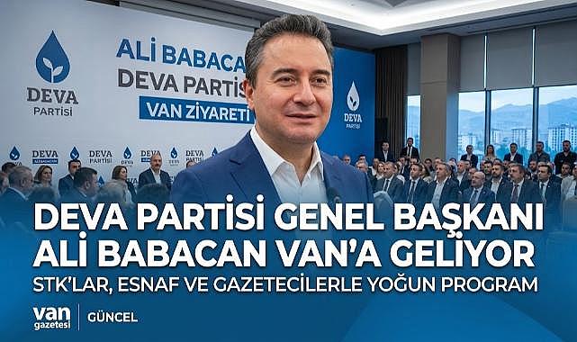 Ali Babacan Van’a Geliyor!
