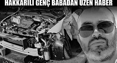 Hakkârili Genç Babadan Üzen Haber