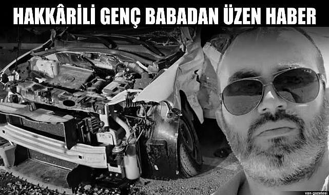 Hakkârili Genç Babadan Üzen Haber