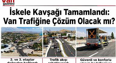 İskele Kavşağı Tamamlandı: Van Trafiğine Çözüm Olacak mı?