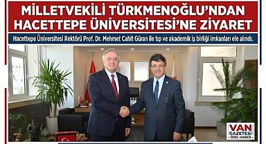 Milletvekili Türkmenoğlu’ndan Hacettepe Ziyareti