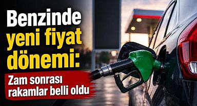 Petrol fiyatları yükseldi, benzine yeni zam geldi