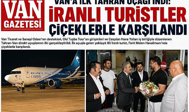 Van'a İlk Tahran Uçağı İndi: İranlı Turistler Çiçeklerle Karşılandı