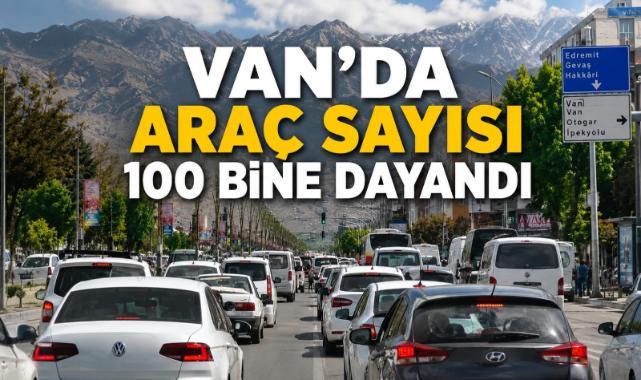 Van'da araç sayısı 100 bine dayandı