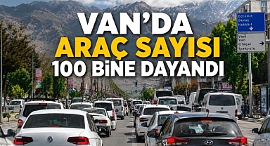 Van'da araç sayısı 100 bine dayandı