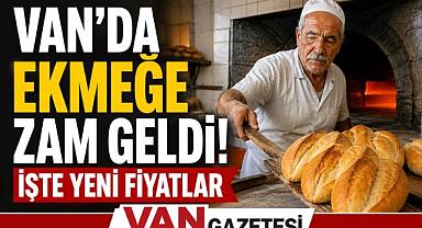 Van’da Ekmeğe Zam Geldi! İşte Yeni Fiyatlar