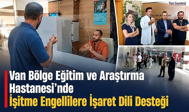 Van'da İşitme Engellilere Hastanede İşaret Dili Desteği
