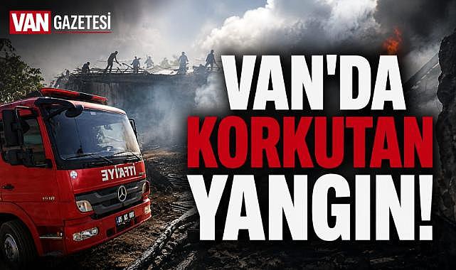 Van’da Korkutan Yangın: 3 İtfaiye Personeli Dumandan Etkilendi