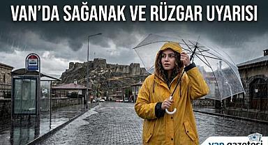 Van'da sağanak ve rüzgar uyarısı