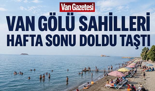 Van Gölü sahilleri hafta sonu doldu taştı