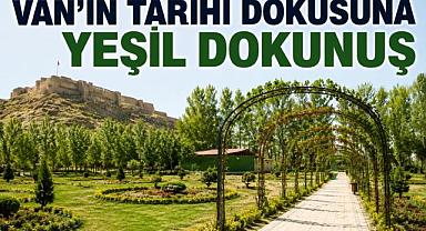 Van'ın Tarihi Dokusuna Yeşil Dokunuş