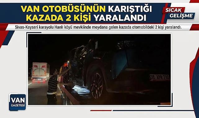 Van Otobüsünün Karıştığı Kazada 2 Kişi Yaralandı