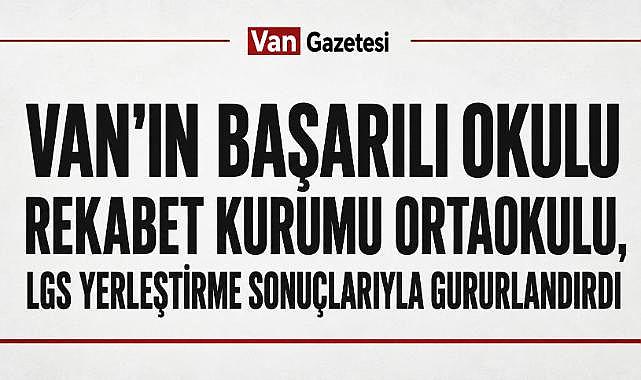 Van Rekabet Kurumu Ortaokulu'ndan Dikkat Çeken Başarı